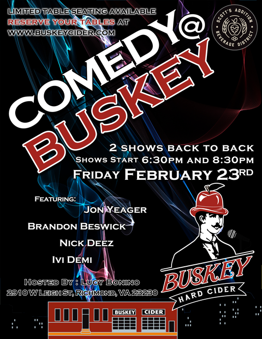 Table Reservation for Comedy @ Buskey - Friday, 2/23 at 6:30pm OR 8:30pm
